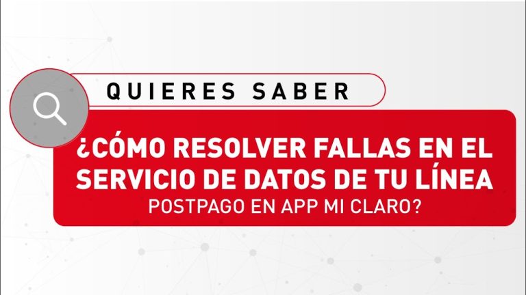 Soluciones para cuando la app Mi Claro no funciona
