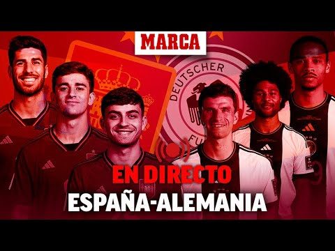 Horario del partido España Alemania